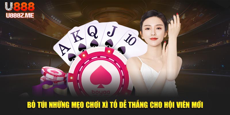 Bỏ túi những mẹo chơi Xì Tố dễ thắng cho hội viên mới