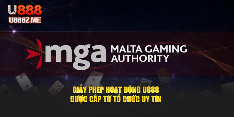 Giấy phép hoạt động U888 được cấp từ tổ chức uy tín