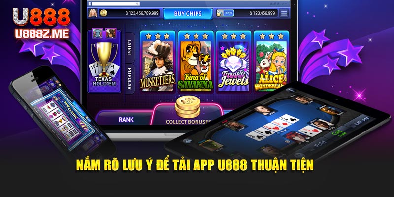 Nắm rõ lưu ý để tải app U888 thuận tiện