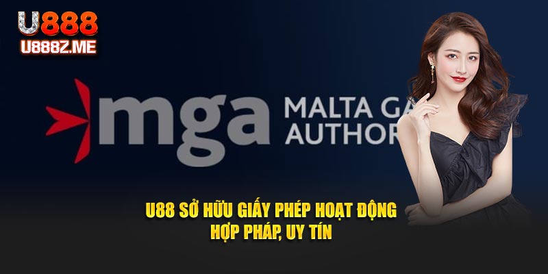 U88 sở hữu giấy phép hoạt động hợp pháp, uy tín